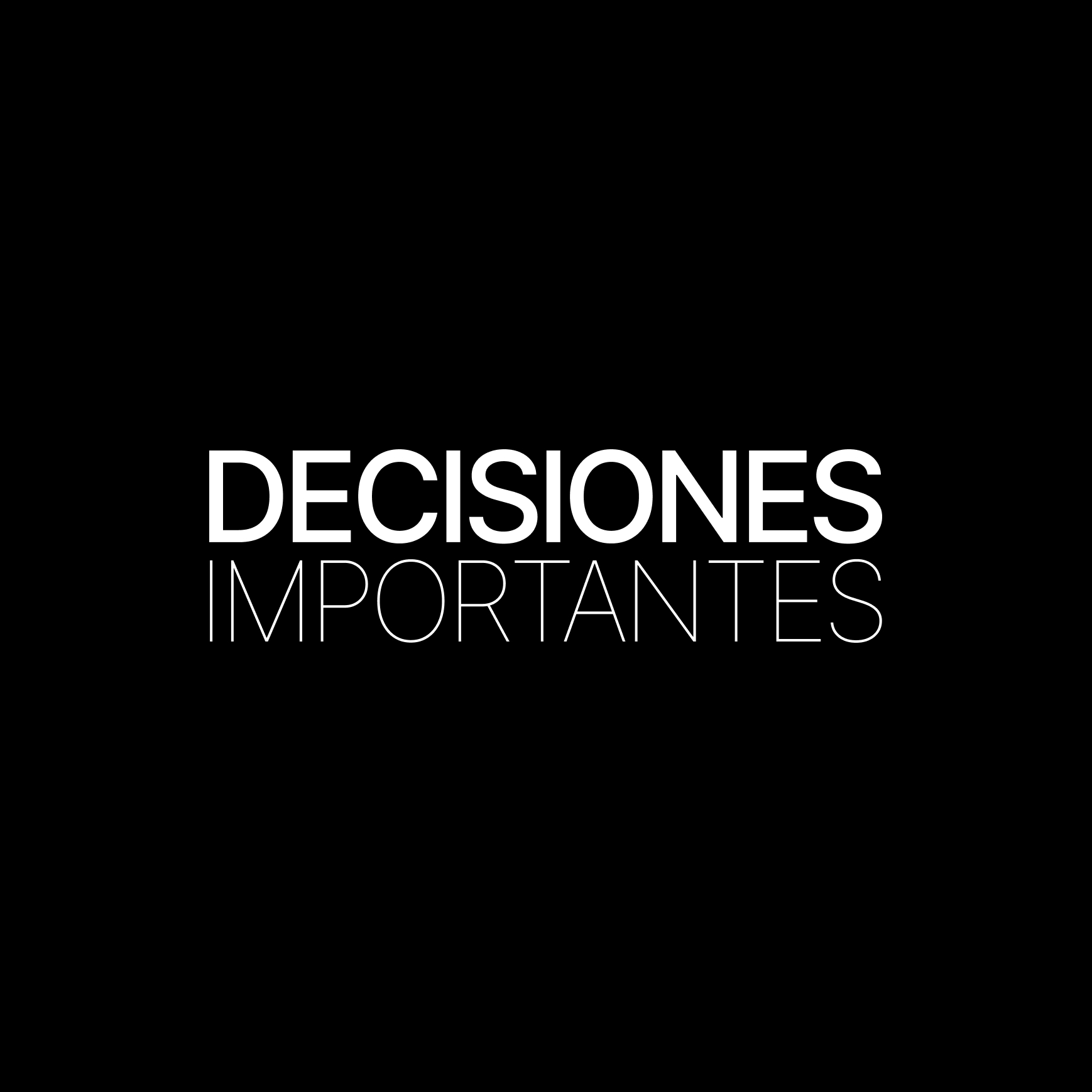 Decisiones Importantes — Lee antes de firmar